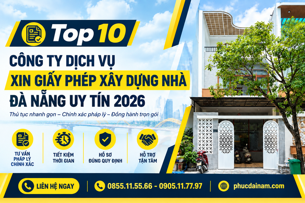 Top 10 Công Ty Dịch Vụ Xin Giấy Phép Xây Dựng Nhà Đà Nẵng Uy Tín 2026
